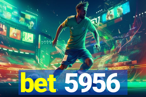 bet 5956